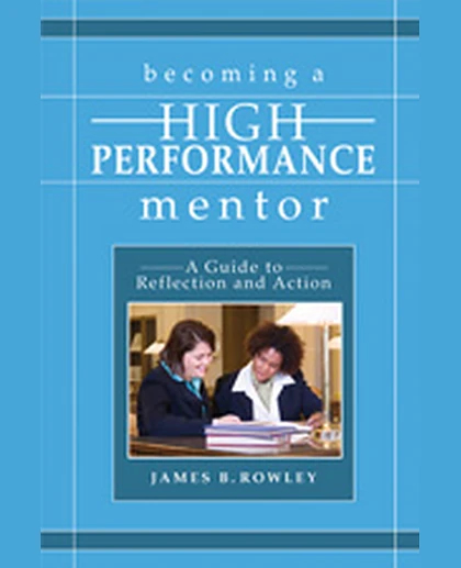 Becoming a High-Performance Mentor: A Guide to Reflection and Action, 1st Edition