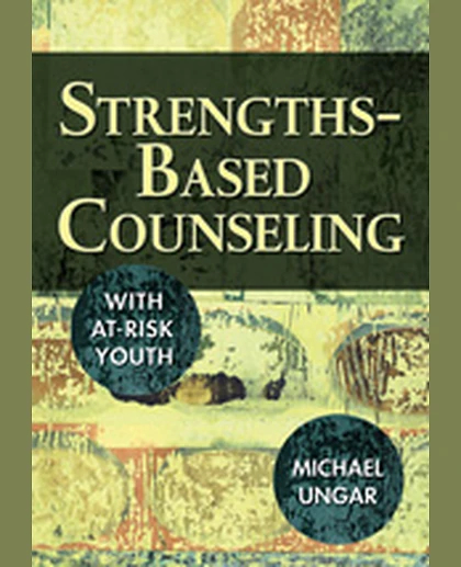 Strengths-Based Counseling With At-Risk Youth, 1st Edition