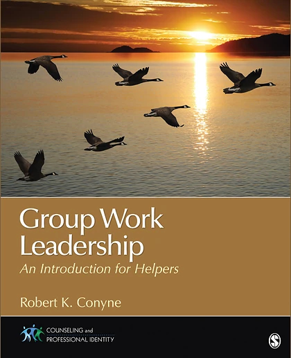 Group Work Leadership An Introduction for Helpers, 1st Edition