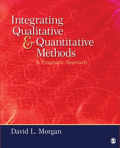 Integrating Qualitative and Quantitative Methods A Pragmatic Approach, 1st Edition