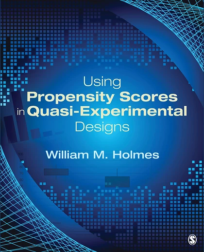 Using Propensity Scores in Quasi-Experimental Designs, 1st Edition