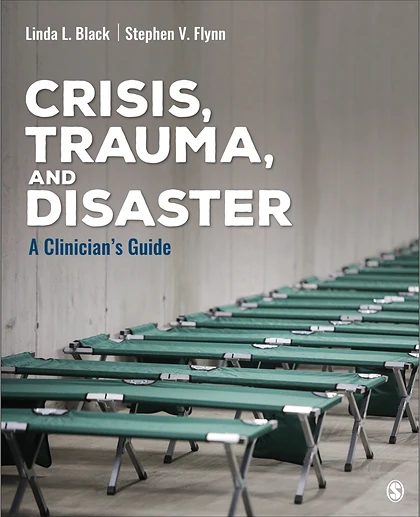 Crisis, Trauma, and Disaster: A Clinician′s Guide, 1st Edition