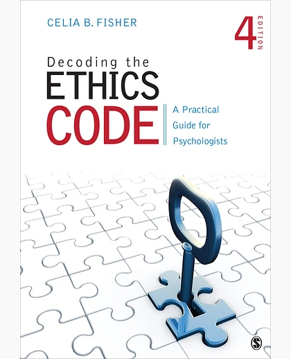 Decoding the Ethics Code: A Practical Guide for Psychologists, 4th Edition