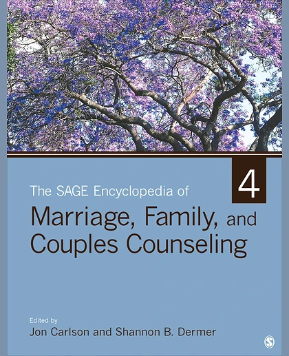 The SAGE Encyclopedia of Marriage, Family, and Couples Counseling, 1st Edition