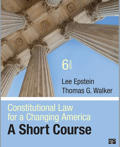 Constitutional Law for a Changing America: A Short Course, 6th Edition