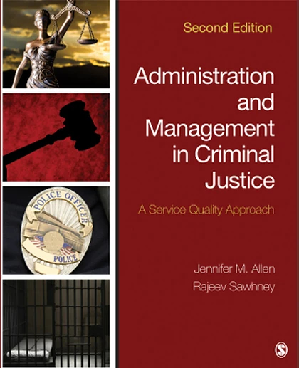 Administration and Management in Criminal Justice: A Service Quality Approach, 2nd Edition