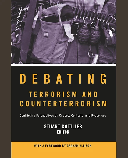 Debating Terrorism and Counterterrorism: Conflicting Perspectives on Causes, Contexts, and Responses