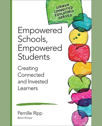 Empowered Schools, Empowered Students: Creating Connected and Invested Learners, 1st Edition