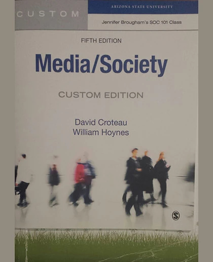Media/Society (Custom Edition for Jennifer Brougham's SOC 101 Class, Arizona State University)