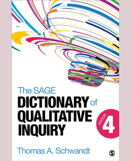 The SAGE Dictionary of Qualitative Inquiry, 4th Edition