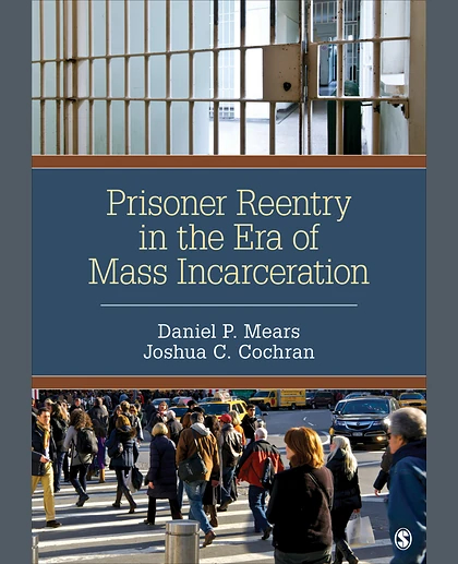 Prisoner Reentry in the Era of Mass Incarceration, 1st Edition