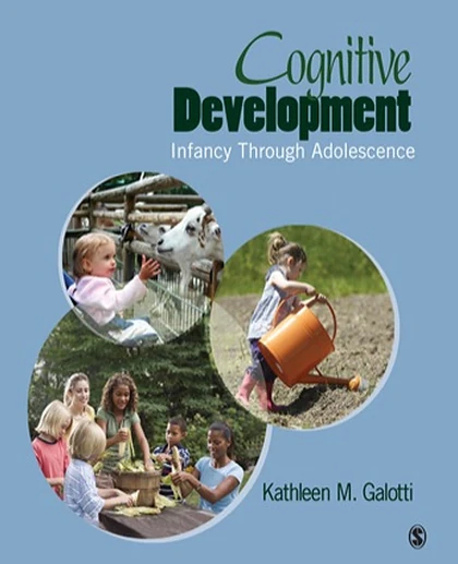 Cognitive Development: Infancy Through Adolescence