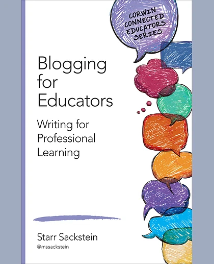 Blogging for Educators: Writing for Professional Learning, 1st Edition