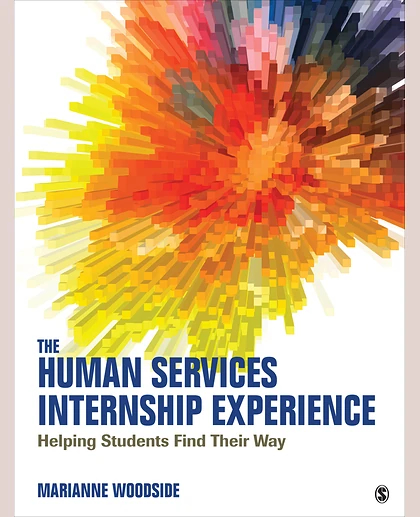 The Human Services Internship Experience: Helping Students Find Their Way, 1st Edition