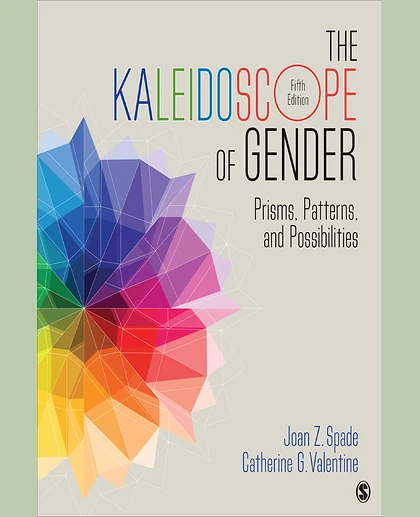 The Kaleidoscope of Gender: Prisms, Patterns, and Possibilities, 5th Edition