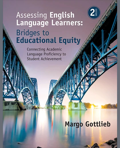 Assessing English Language Learners: Bridges to Educational Equity: Connecting Academic Language Proficiency to Student Achievement, 2nd Edition