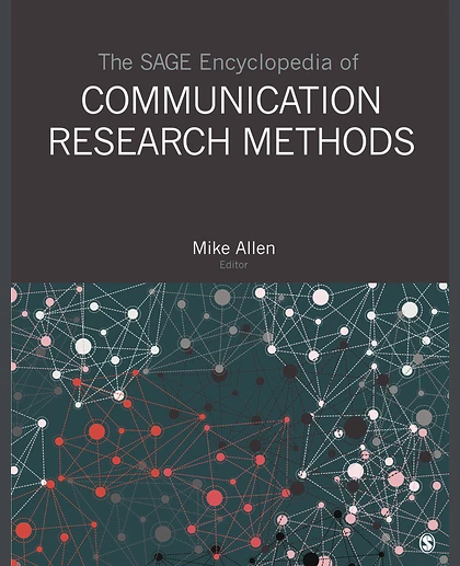 The SAGE Encyclopedia of Communication Research Methods, 1st Edition