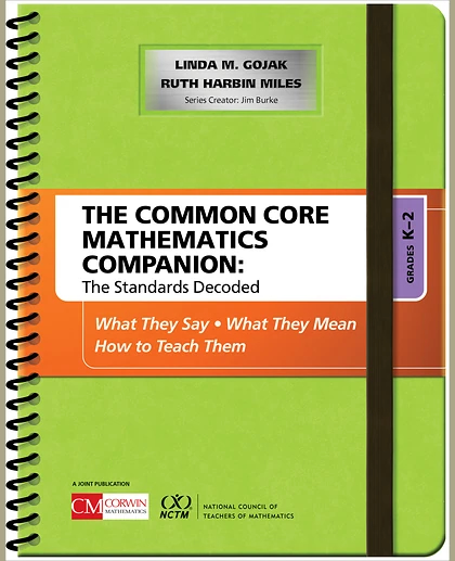 The Common Core Mathematics Companion: The Standards Decoded, Grades K-2: What They Say, What They Mean, How to Teach Them, 1st Edition