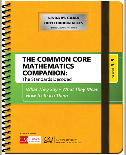 The Common Core Mathematics Companion: The Standards Decoded, Grades 3-5: What They Say, What They Mean, How to Teach Them, 1st Edition