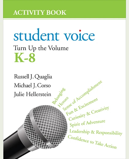 Student Voice: Turn Up the Volume K-8 Activity Book, 1st Edition