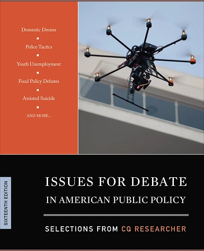 Issues for Debate in American Public Policy: Selections from CQ Researcher, 16th Edition