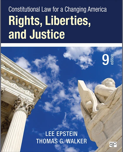 Constitutional Law for a Changing America. Rights, Liberties, and Justice, 9th Edition