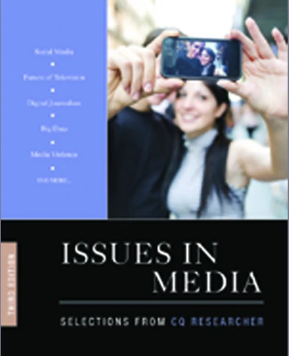 Issues in Media: Selections from CQ Researcher, 3rd Edition