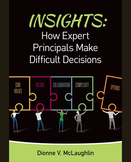 Insights: How Expert Principals Make Difficult Decisions, 1st Edition
