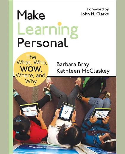 Make Learning Personal: The What, Who, WOW, Where, and Why, 1st Edition