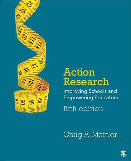 Action Research: Improving Schools and Empowering Educators, 5th Edition