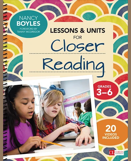 Lessons and Units for Closer Reading, Grades 3-6: Ready-to-Go Resources and Planning Tools Galore, 1st Edition