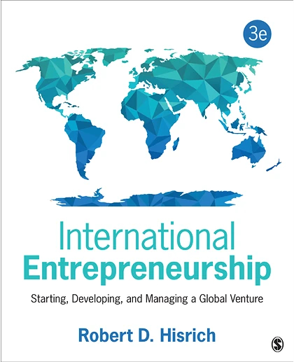 International Entrepreneurship: Starting, Developing, and Managing a Global Venture, 3rd Edition