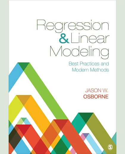 Regression & Linear Modeling: Best Practices and Modern Methods, 1st Edition