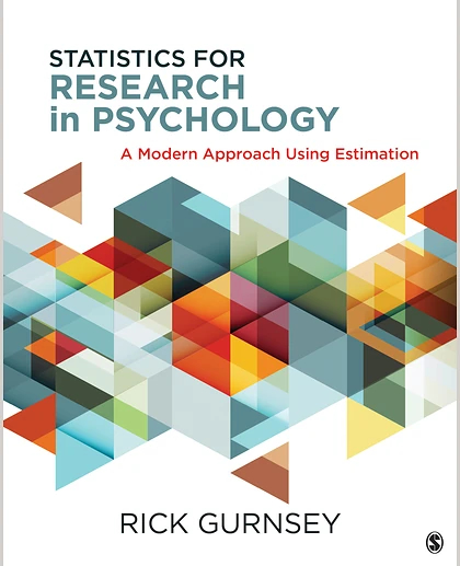 Statistics for Research in Psychology: A Modern Approach Using Estimation, 1st Edition