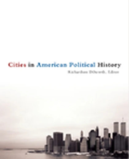 Cities in American Political History, 1st Edition