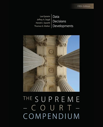 The Supreme Court Compendium: Data, Decisions & Developments, 5th Edition