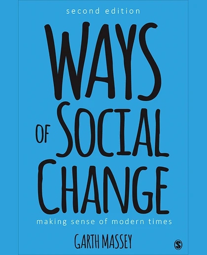 Ways of Social Change: Making Sense of Modern Times, 2nd Edition