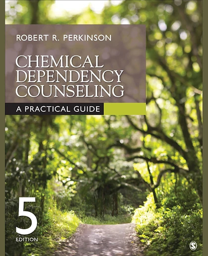 Chemical Dependency Counseling: A Practical Guide, 5th Edition