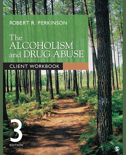 The Alcoholism and Drug Abuse Client Workbook, 3rd Edition