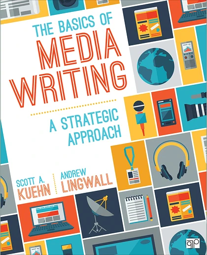 The Basics of Media Writing: A Strategic Approach, 1st Edition