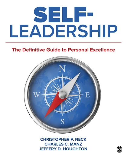 Self-Leadership: The Definitive Guide to Personal Excellence