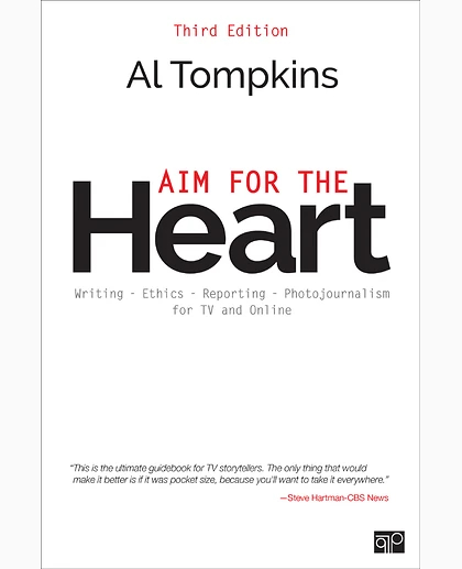 Aim for the Heart: Write, Shoot, Report and Produce for TV and Multimedia, 3rd Edition