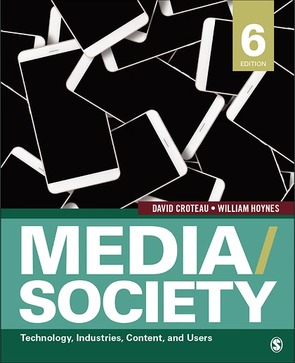Media/society: Technology, Industries, Content and Users, 6th Edition