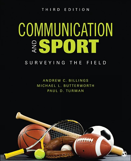 Communication and Sport: Surveying the Field, 3rd Edition