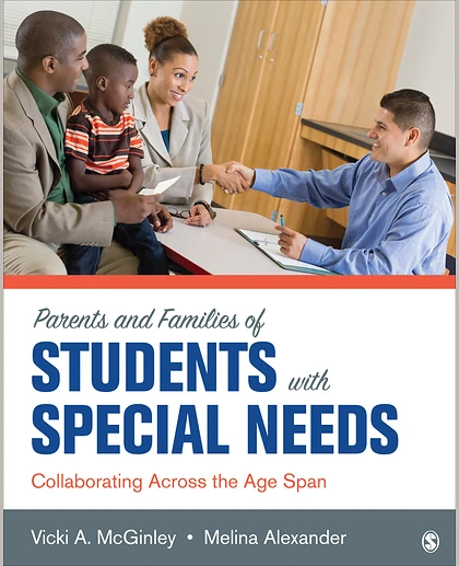 Parents and Families of Students With Special Needs: Collaborating Across the Age Span, 1st Edition