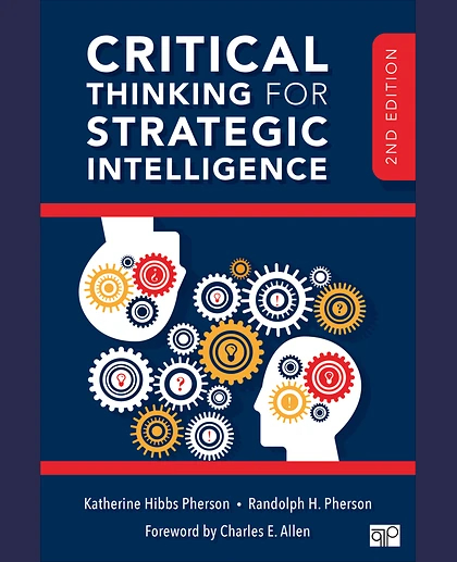 Critical Thinking for Strategic Intelligence, 2nd Edition