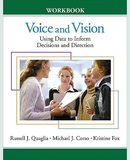 VOICE AND Vision: Using Data to Inform Decisions and Direction.