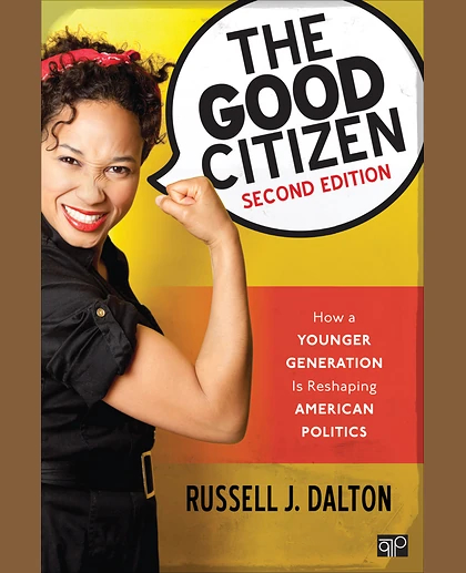 The Good Citizen: How a Younger Generation Is Reshaping American Politics, 2nd Edition