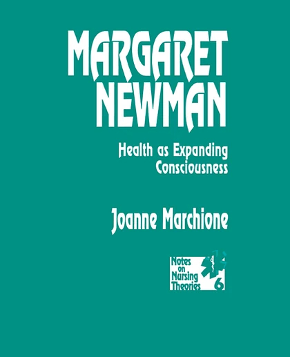 Margaret Newman: Health as Expanding Consciousness, 1st Edition