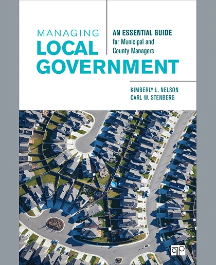 Managing Local Government: An Essential Guide for Municipal and County Managers